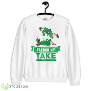 St. Patrick’s Pardon My Take Shirt - Unisex Heavy Blend Crewneck Sweatshirt