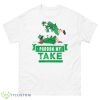 St. Patrick’s Pardon My Take Shirt - 500 Men’s Classic Tee Gildan