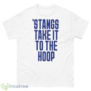 Stangs Take It To The Hoop Shirt - 500 Men’s Classic Tee Gildan