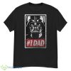 Star Wars Darth Vader #1 Dad Propaganda Graphic Shirt C1 Shirt - G500 Men’s Classic T-Shirt