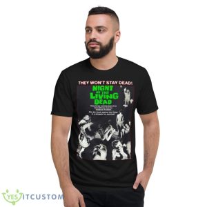 Stay Dead Night Of The Living Dead Quote Shirt - Short Sleeve T-Shirt