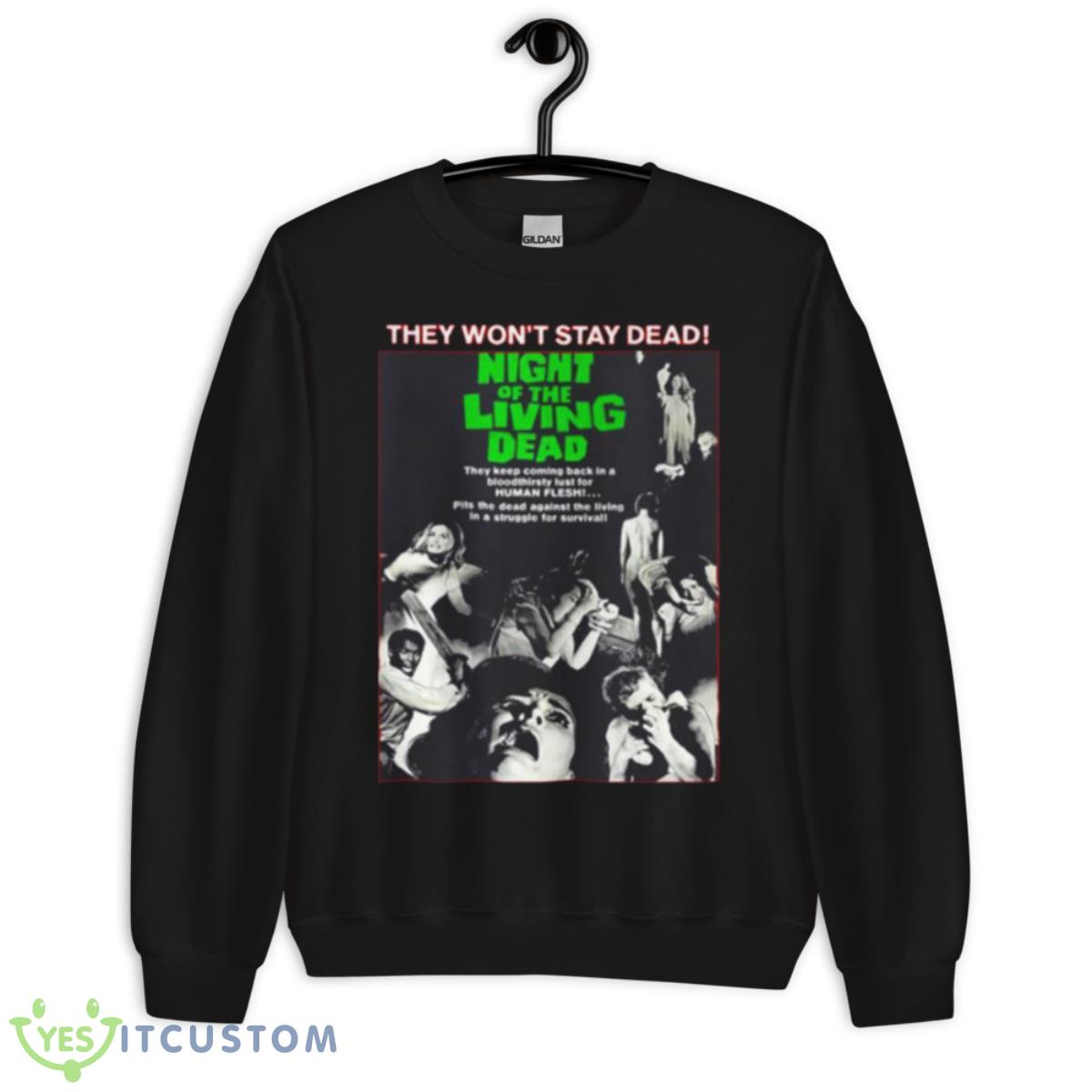 Stay Dead Night Of The Living Dead Quote Shirt 13 Stay Dead Night Of The Living Dead Quote Shirt - Unisex Crewneck Sweatshirt