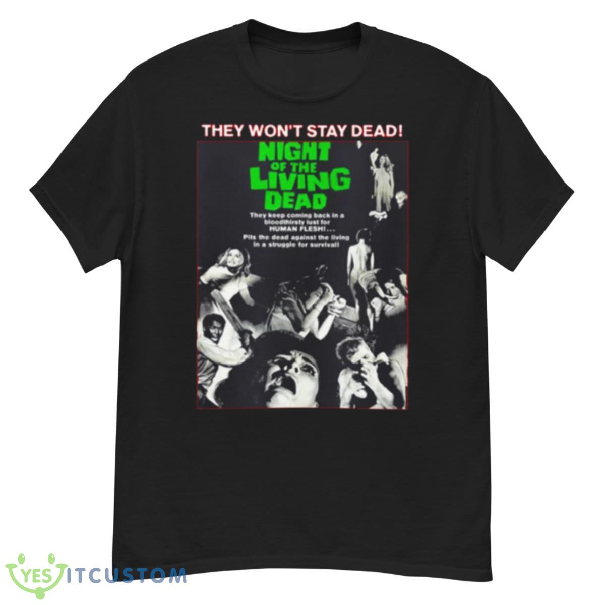Stay Dead Night Of The Living Dead Quote Shirt 12 Stay Dead Night Of The Living Dead Quote Shirt - G500 Men’s Classic T-Shirt