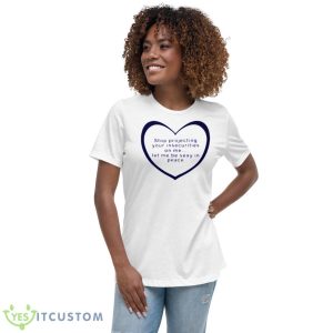 Stop Projecting Your Insecurities On Me Shirt - Women's Relaxed Short Sleeve Jersey Tee