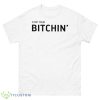 Stop Your Bitchin Shirts - 500 Men’s Classic Tee Gildan
