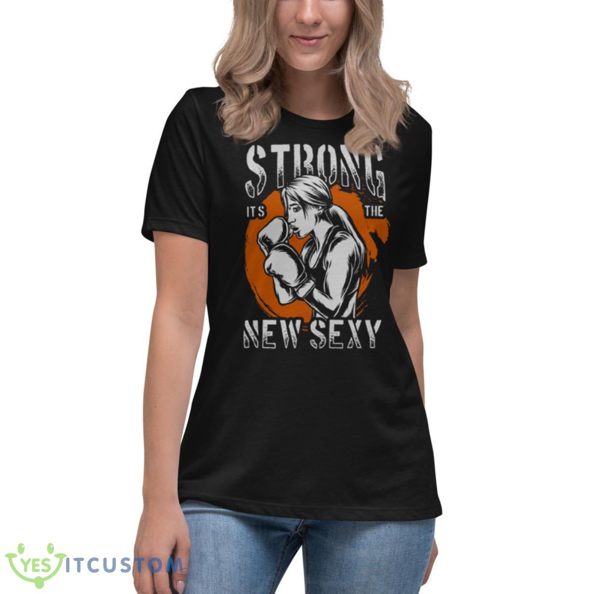 Strong Is The New Sexy Body Builder Shirt 6 Strong Is The New Sexy Body Builder Shirt - Women's Relaxed Short Sleeve Jersey Tee