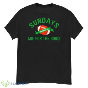 Sundays Are For The Birds Football Superbowl Lvii 2023 Football Shirt - G500 Men’s Classic T-Shirt