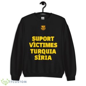 Suport Víctimes Turquia Síria Shirt - Unisex Crewneck Sweatshirt