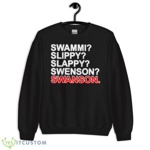 Swammi Slippy Slappy Swenson Swanson 2023 Shirt 8 Swammi Slippy Slappy Swenson Swanson 2023 Shirt - Unisex Crewneck Sweatshirt
