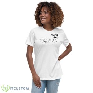 Take It Ez Babe Zach Herron Shirt - Women's Relaxed Short Sleeve Jersey Tee