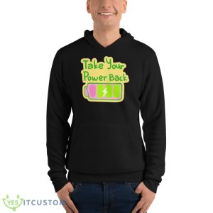 Take Your Power Back Shirt - Unisex Fleece Pullover Hoodie