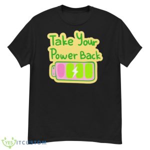 Take Your Power Back Shirt - G500 Men’s Classic T-Shirt