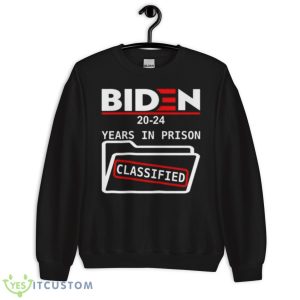 Team Improvise 82 Biden 2024 Years In Prison Classified Shirt - Unisex Crewneck Sweatshirt