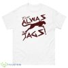 Tending It Was Always The Jags Funny Shirt - 500 Men’s Classic Tee Gildan