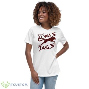 Tending It Was Always The Jags Funny Shirt - Women's Relaxed Short Sleeve Jersey Tee