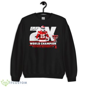 Texas Tech Patrick Mahomes II 2X World Champ Shirt 8 Texas Tech Patrick Mahomes II 2X World Champ Shirt - Unisex Crewneck Sweatshirt