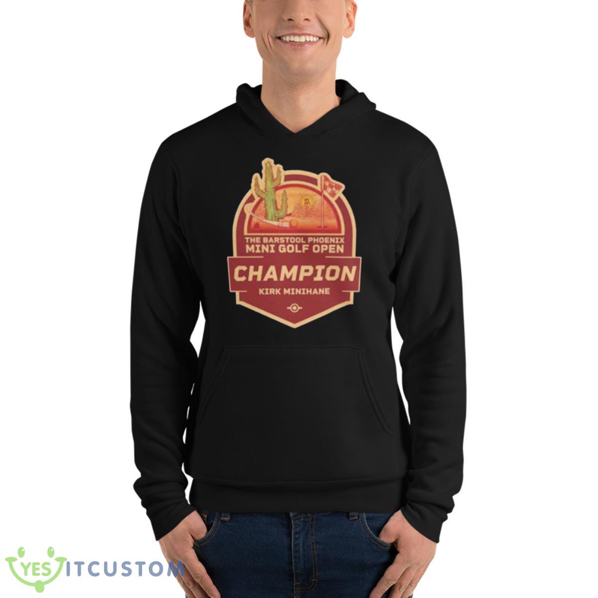 The Barstool Phoenix Mini Golf Open Champion Shirt 4 The Barstool Phoenix Mini Golf Open Champion Shirt - Unisex Fleece Pullover Hoodie