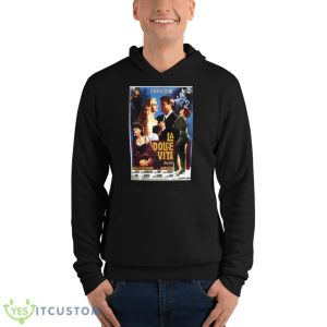 The Beauty La Dolce Vita 1960 Movie Shirt - Unisex Fleece Pullover Hoodie