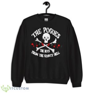 The Boy From The County Hell The Pogues Shirt - Unisex Crewneck Sweatshirt