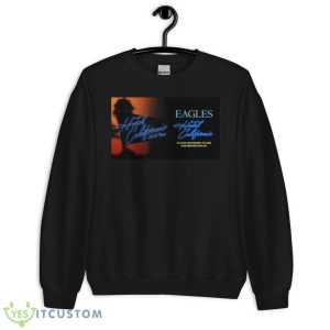 The California Eagles 2023 New Tour Shirt 8 The California Eagles 2023 New Tour Shirt - Unisex Crewneck Sweatshirt