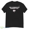 The Committee Warned You Kansas City Chiefs LVII Shirt - G500 Men’s Classic T-Shirt