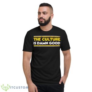 The Culture Is Damn Good Washington Football Shirt - Short Sleeve T-Shirt
