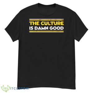 The Culture Is Damn Good Washington Football Shirt - G500 Men’s Classic T-Shirt