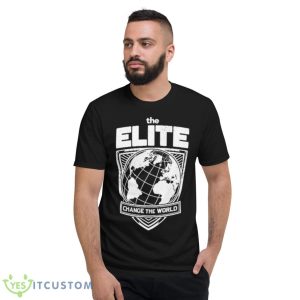 The Elite Change The World Shirt - Short Sleeve T-Shirt