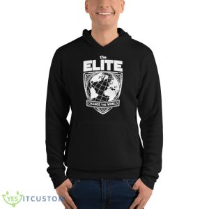 The Elite Change The World Shirt 9 The Elite Change The World Shirt - Unisex Fleece Pullover Hoodie