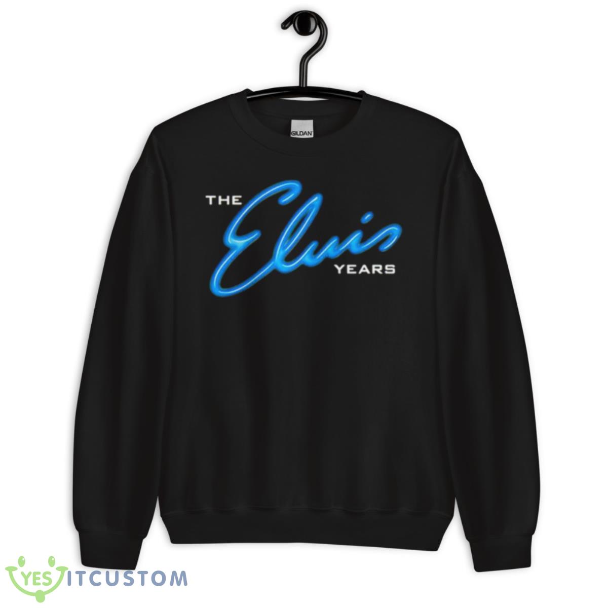 The Elvis Years Shirt 13 The Elvis Years Shirt - Unisex Crewneck Sweatshirt