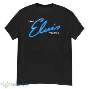 The Elvis Years Shirt - G500 Men’s Classic T-Shirt