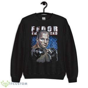 The Fighter Fedor Emelianenko Shirt 8 The Fighter Fedor Emelianenko Shirt - Unisex Crewneck Sweatshirt