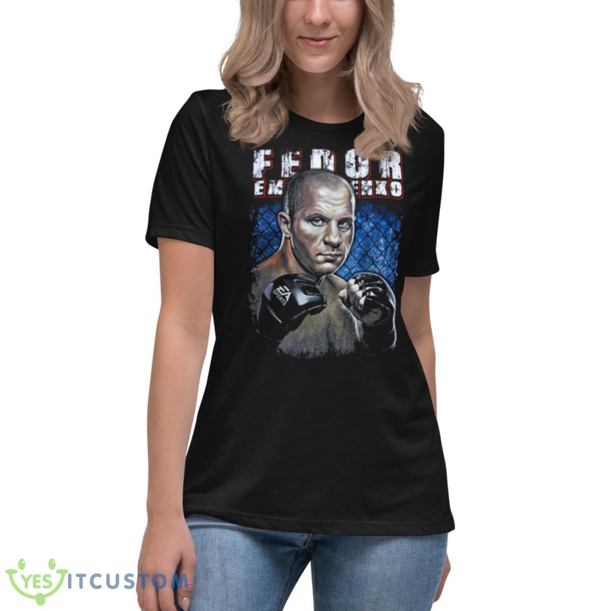 The Fighter Fedor Emelianenko Shirt 6 The Fighter Fedor Emelianenko Shirt - Women's Relaxed Short Sleeve Jersey Tee