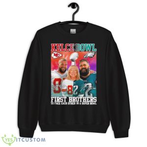 The First Brother Players To Face Each Other 2023 Kelce Family Shirt - Unisex Crewneck Sweatshirt