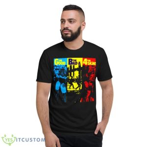 The Good The Bad & The 4 Skins Shirt - Short Sleeve T-Shirt