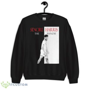 The Illinois Sencire Harris The Bandit Shirt 8 The Illinois Sencire Harris The Bandit Shirt - Unisex Crewneck Sweatshirt