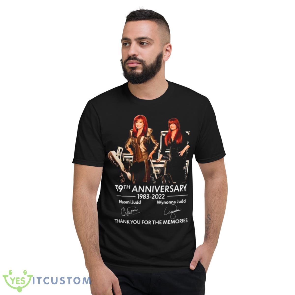 The Judds Shirt The Judds Naomi Wynonna Anniversary 2022 Thank You For The Memories Shirt 2 The Judds Shirt The Judds Naomi Wynonna Anniversary 2022 Thank You For The Memories Shirt - Short Sleeve T-Shirt