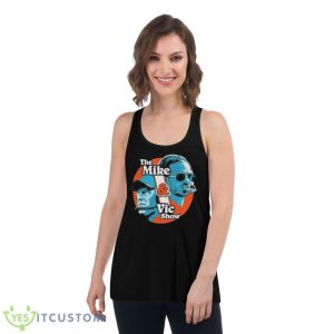 The Mike & Vic Show Shirt 10 The Mike & Vic Show Shirt - Women's Flowy Racerback Tank
