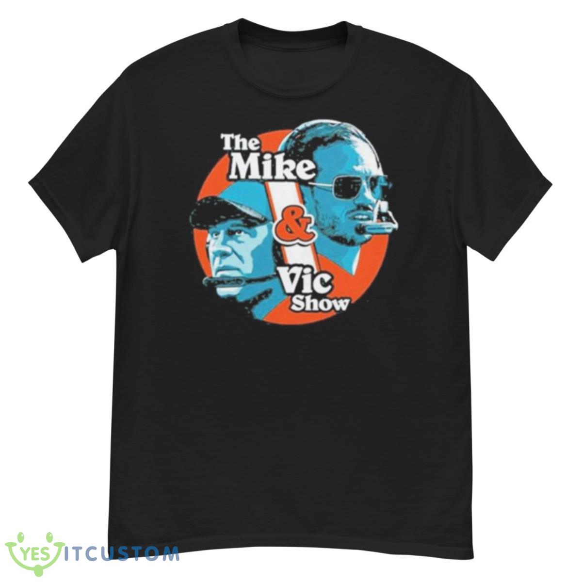 The Mike & Vic Show Shirt 12 The Mike & Vic Show Shirt - G500 Men’s Classic T-Shirt