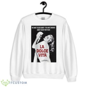 The Most Talked Abount Movie La Dolce Vita Shirt - Unisex Heavy Blend Crewneck Sweatshirt