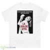 The Most Talked Abount Movie La Dolce Vita Shirt - 500 Men’s Classic Tee Gildan