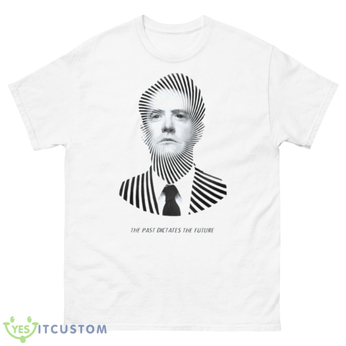 The Past Dictates The Future Twin Peaks Shirt 10 The Past Dictates The Future Twin Peaks Shirt - 500 Men’s Classic Tee Gildan