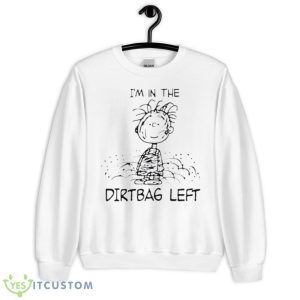 The Peanuts I’m In The Dirtbag LefShirt - Unisex Heavy Blend Crewneck Sweatshirt