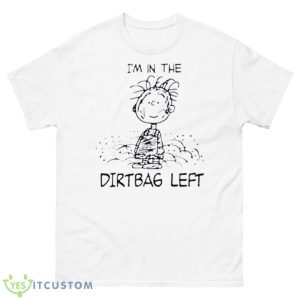 The Peanuts I’m In The Dirtbag LefShirt - 500 Men’s Classic Tee Gildan