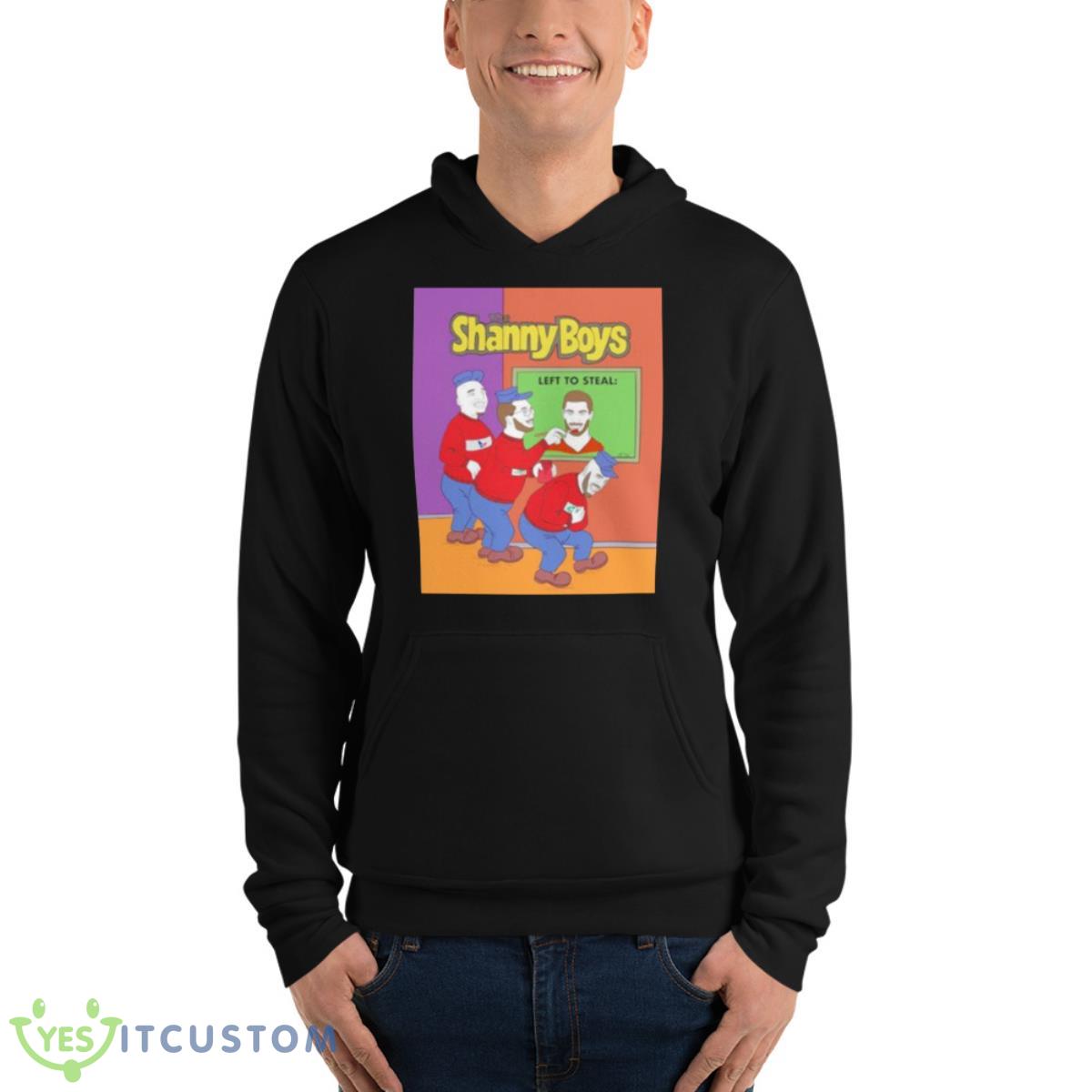 The Shanny Boys Left To Steal Shirt 13 The Shanny Boys Left To Steal Shirt - Unisex Fleece Pullover Hoodie
