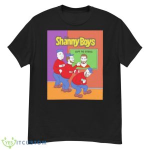 The Shanny Boys Left To Steal Shirt - G500 Men’s Classic T-Shirt