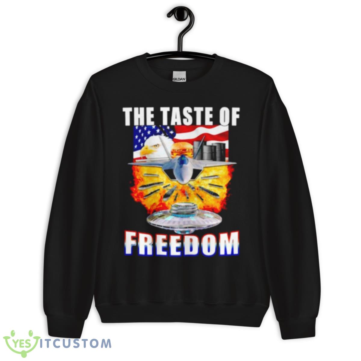 The Taste Of Freedom Shirt 13 The Taste Of Freedom Shirt - Unisex Crewneck Sweatshirt