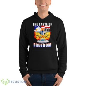 The Taste Of Freedom Shirt 9 The Taste Of Freedom Shirt - Unisex Fleece Pullover Hoodie