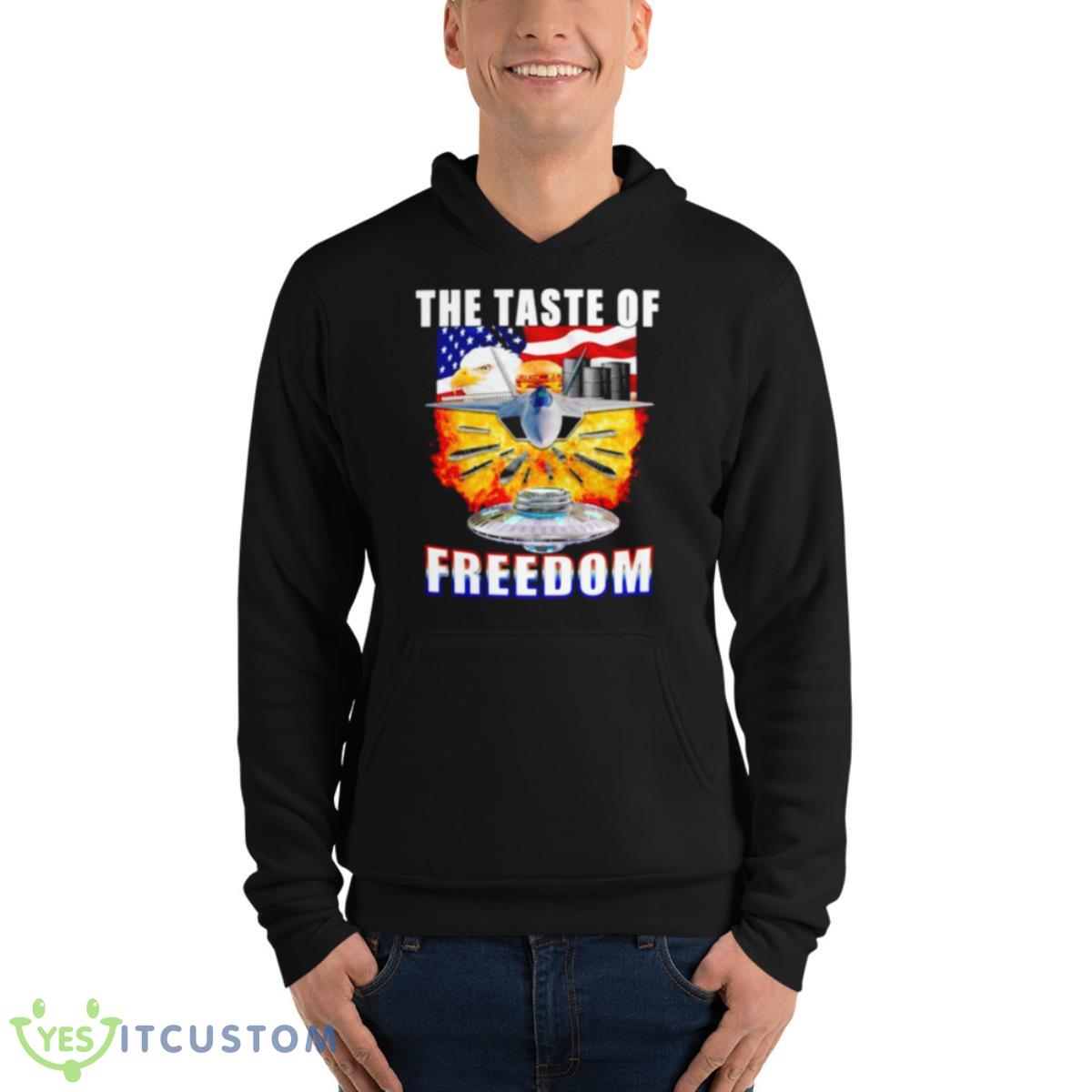 The Taste Of Freedom Shirt 4 The Taste Of Freedom Shirt - Unisex Fleece Pullover Hoodie