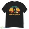 There Go To Eleven Character Spinal Tap Shirt - G500 Men’s Classic T-Shirt